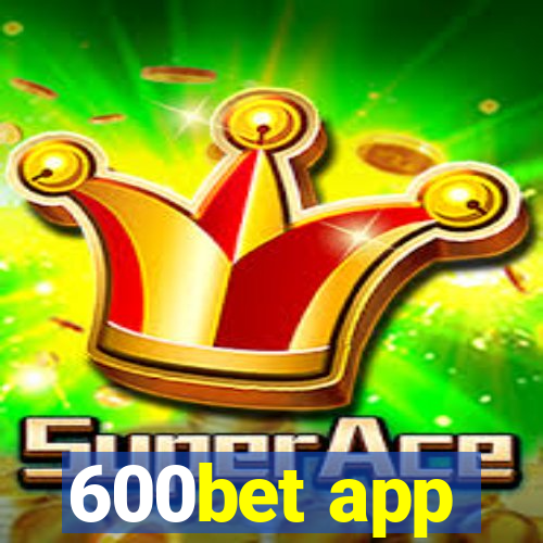 600bet app